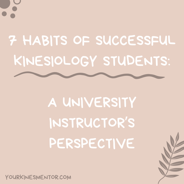 Habits of Highly Successful Kinesiology Students: A University Instructor's Perspective